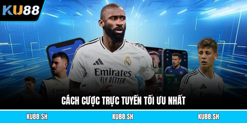 Cách cược trực tuyến tối ưu nhất